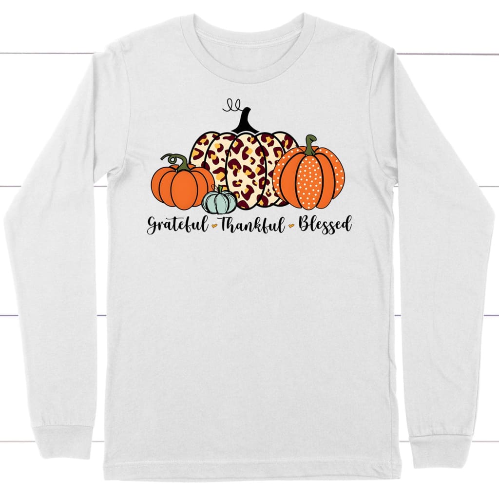 Grateful Thankful Blessed, Pumpkin Fall, Long Sleeve Shirt