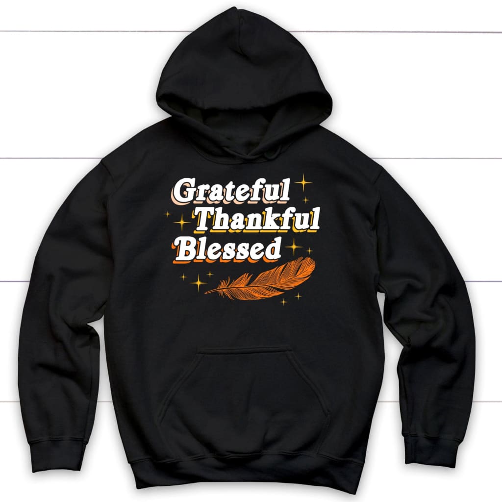 Grateful Thankful Blessed Thanksgiving Hoodie