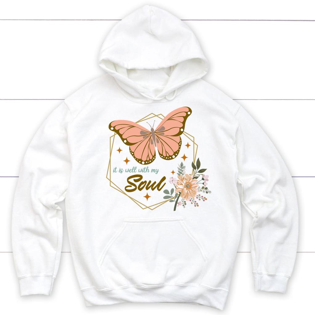 It Is Well With My Soul Flowers Butterfly Hoodie
