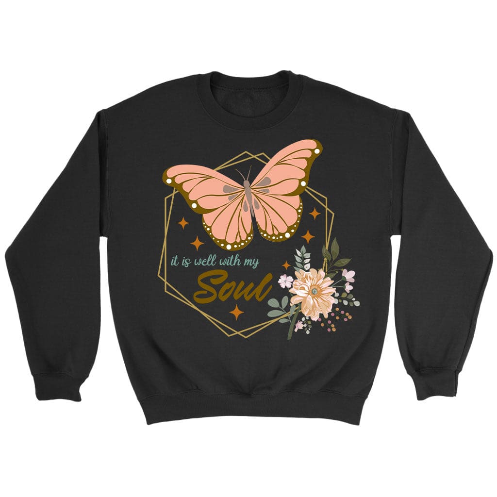 It Is Well With My Soul Flowers Butterfly Sweatshirt