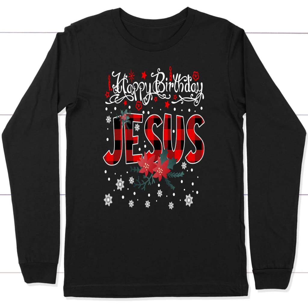 Happy Birthday Jesus, Buffalo Plaid, Christmas Long Sleeve Shirt
