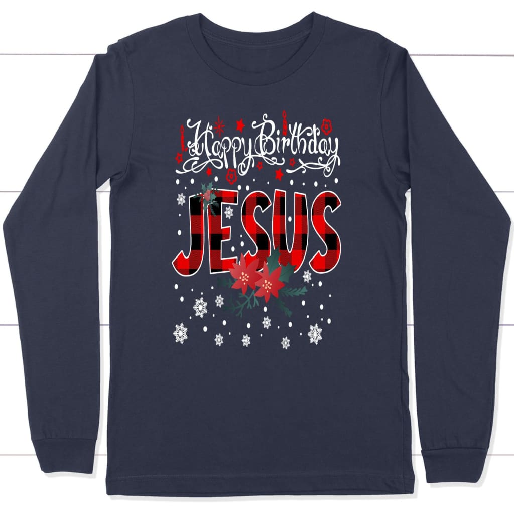 Happy Birthday Jesus, Buffalo Plaid, Christmas Long Sleeve Shirt