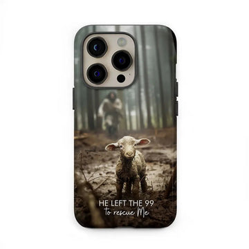 He Left the 99 to Rescue Me, Jesus and Lost Sheep, Phone Case