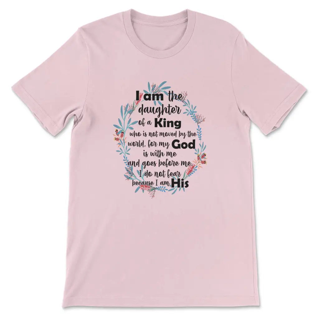 I Am The Daughter Of A King Who Is Not Moved By The World T-shirt