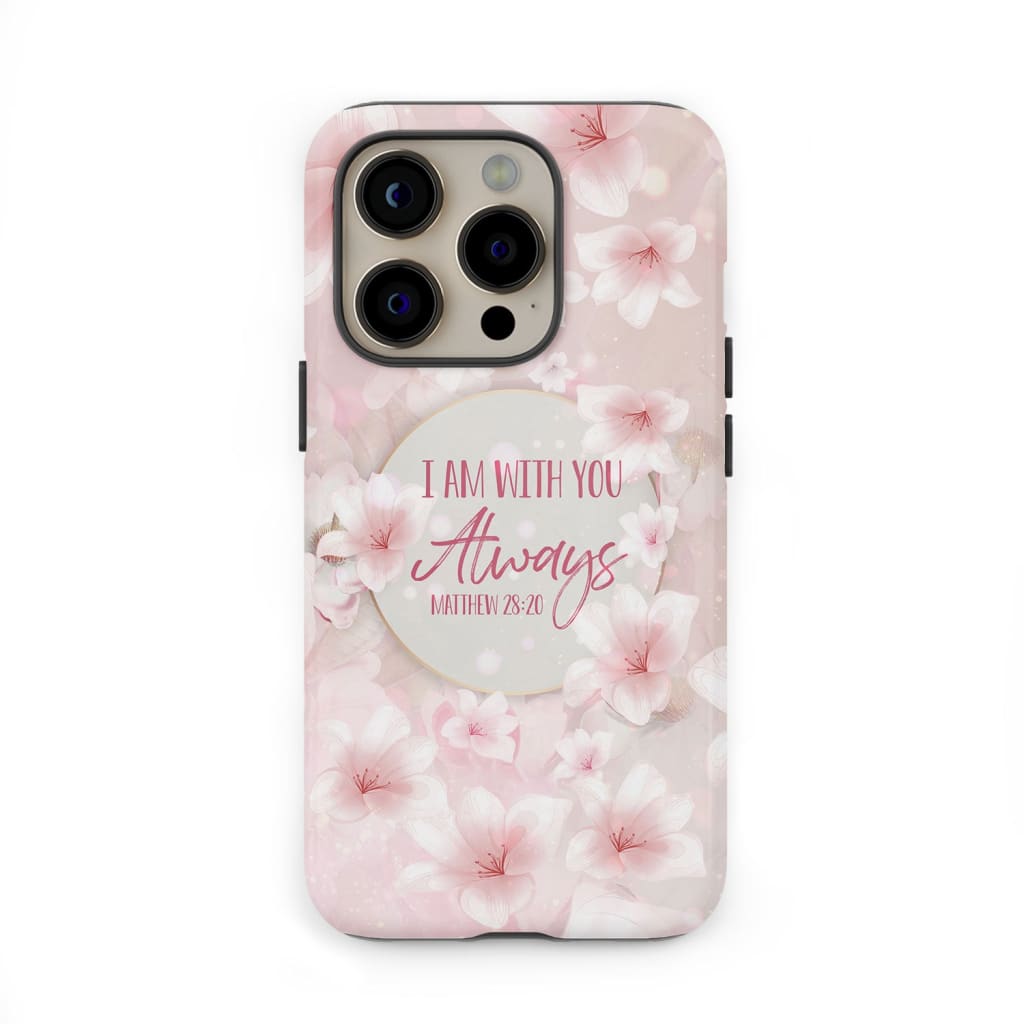 I am with you always Matthew 28:20 Bible verse phone case