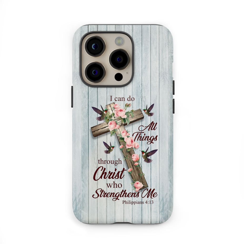 I Can Do All Things Through Christ, Cross With Flowers, Phone Case