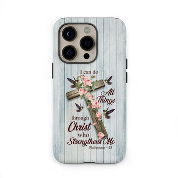 I Can Do All Things Through Christ, Cross With Flowers, Phone Case