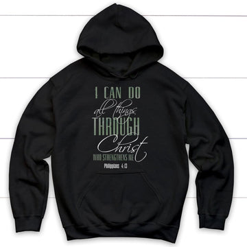 I Can Do All Things Through Christ Hoodie