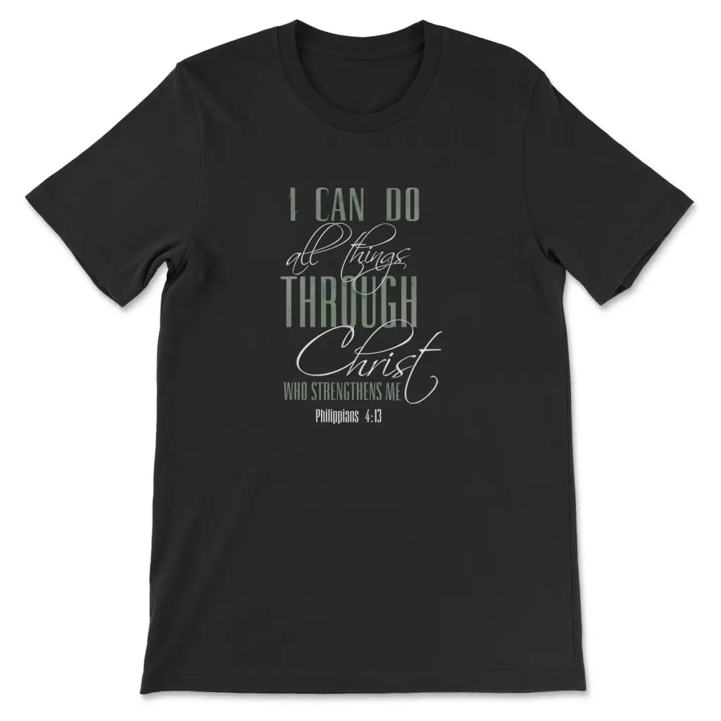 I Can Do All Things Through Christ T-shirt