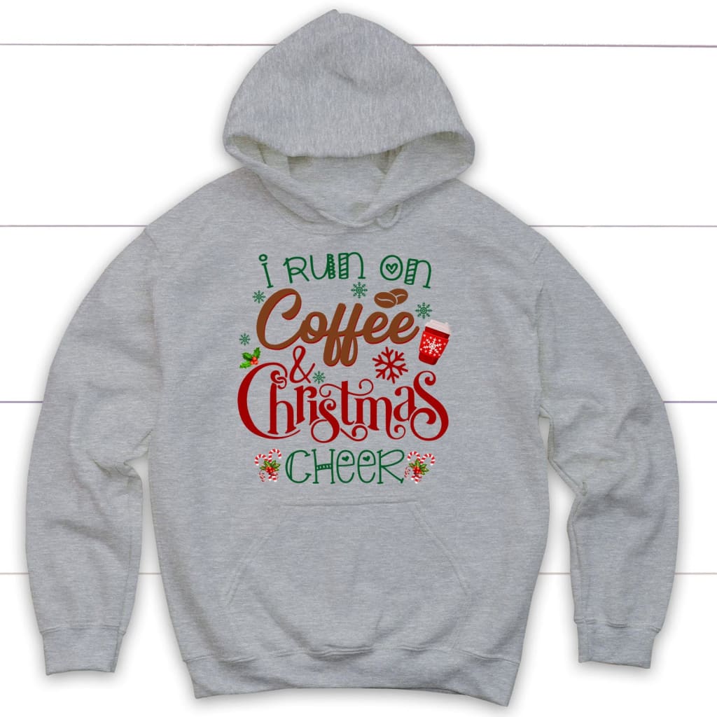 I Run On Coffee And Christmas Cheer Hoodie, Christian Christmas Gifts