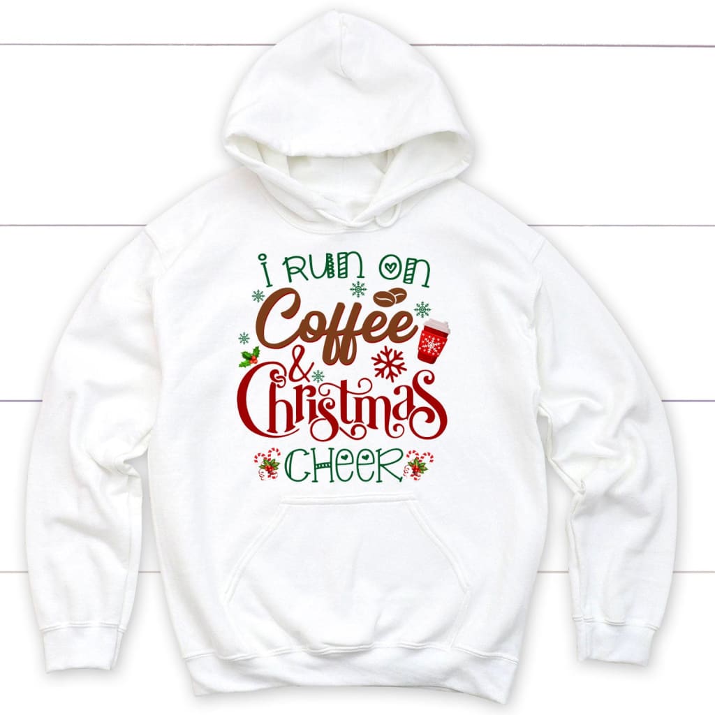 I Run On Coffee And Christmas Cheer Hoodie, Christian Christmas Gifts