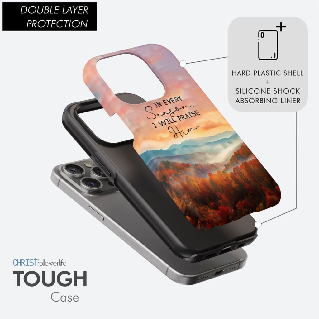 In Every Season I Will Praise Him, Smoky Mountains, Phone Case