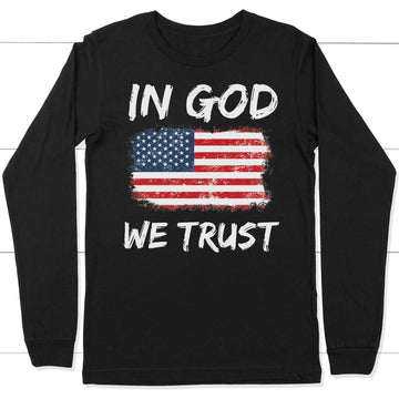 In God We Trust American Flag Long Sleeve Shirt