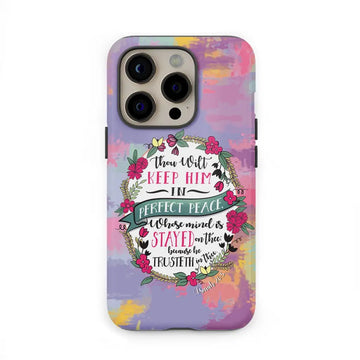 Isaiah 26:3 KJV Thou Wilt Keep Him In Perfect Peace Phone Case