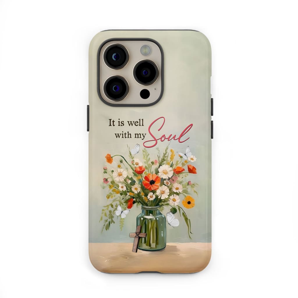 It is Well With My Soul, Flowers in Jar, Christian Phone Case