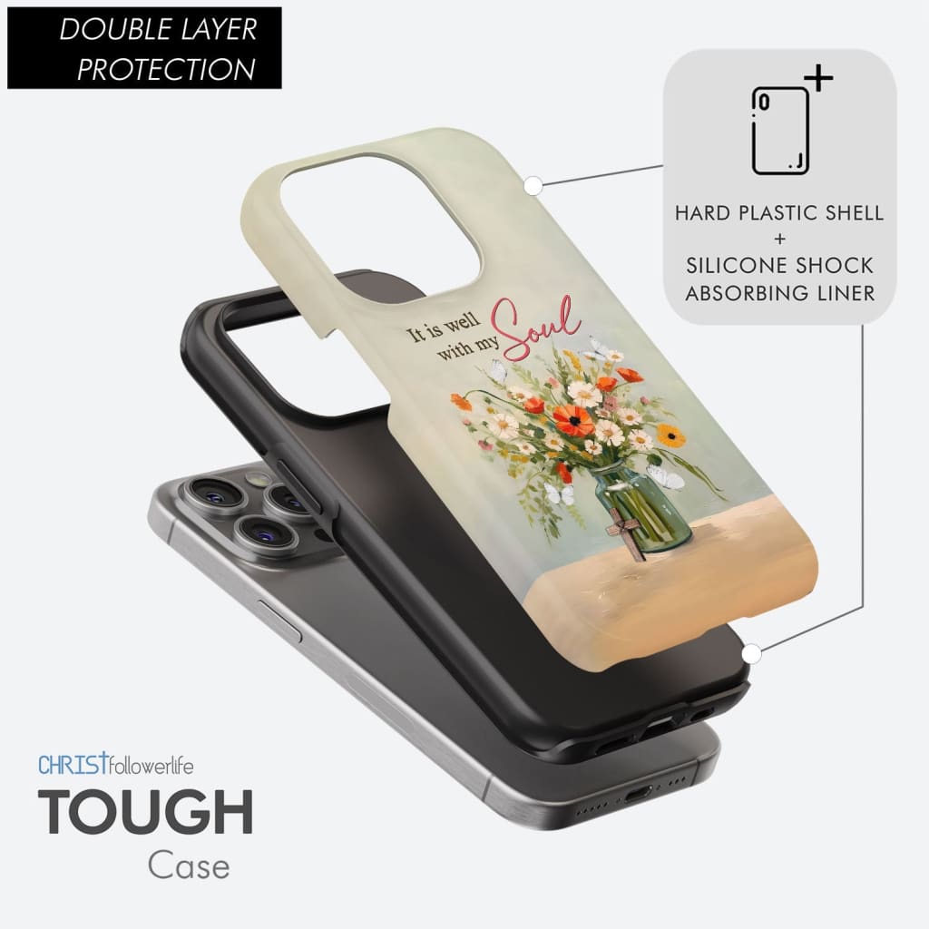 It is Well With My Soul, Flowers in Jar, Christian Phone Case