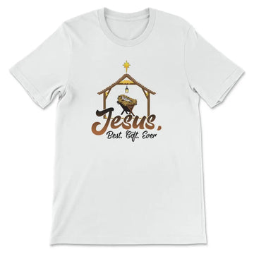 Jesus Best Gift Ever, Baby Jesus In A Manger, Christmas T-shirt