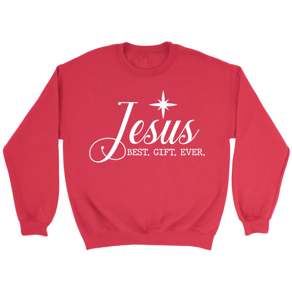 Jesus best gift ever, Christian Christmas sweatshirt