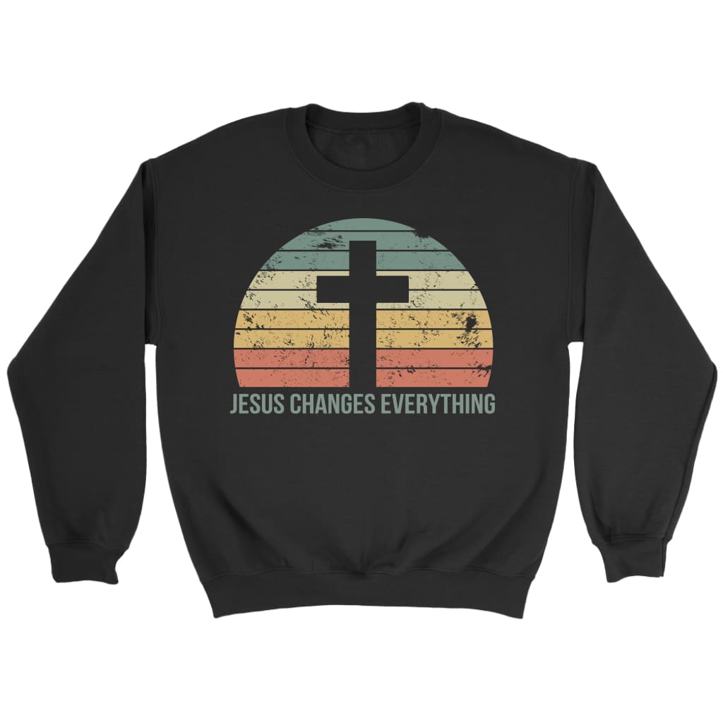 Jesus Changes Everything Vintage Sweatshirt