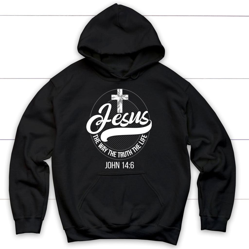 Jesus The Way The Truth The Life Christian Hoodie