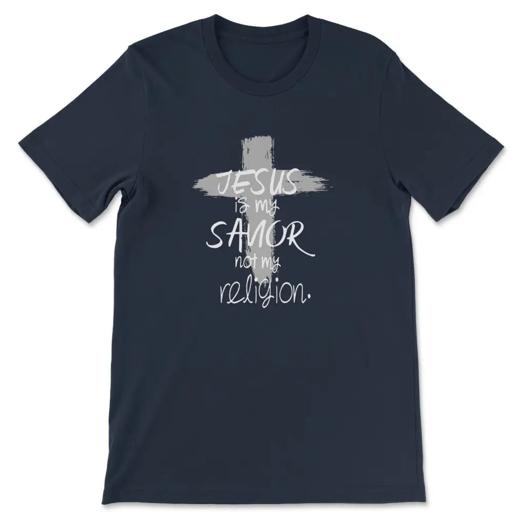 Jesus Is My Savior Not My Religion, Cross, Christian T-shirt