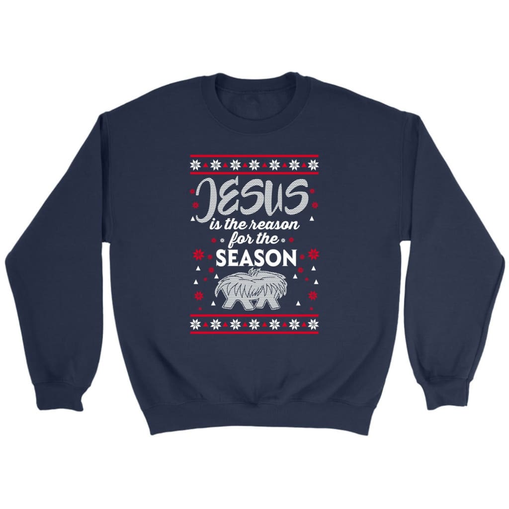 Jesus Is The Reason For The Season Christmas Christian Sweatshirt