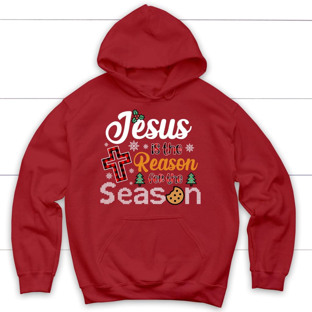 Christian Christmas hoodie: Jesus is the reason for the season