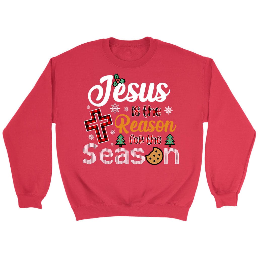Christian Christmas sweatshirt: Jesus is the reason for the season