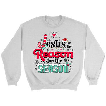 Jesus is the reason for the season Christmas sweatshirt