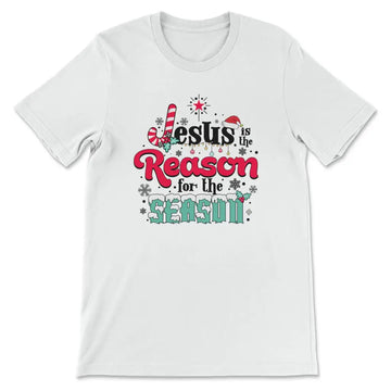 Jesus is the reason for the season Christmas t-shirt
