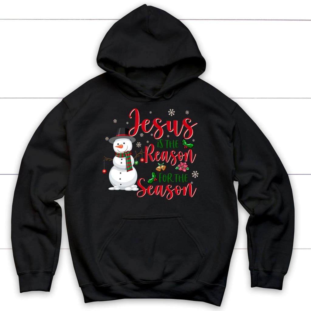 Jesus is the reason for the season Snowman Christmas hoodie