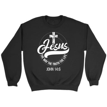 Jesus The Way The Truth The Life Christian Sweatshirt