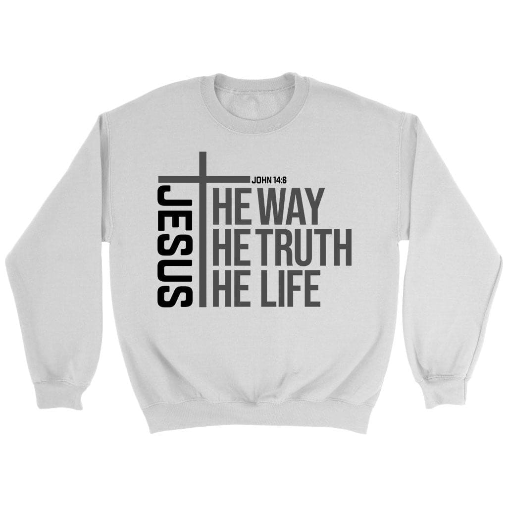 Jesus The Way The Truth The Life Sweatshirt