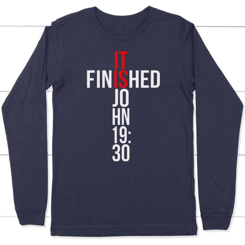John 19:30 It Is Finished Long Sleeve Shirt