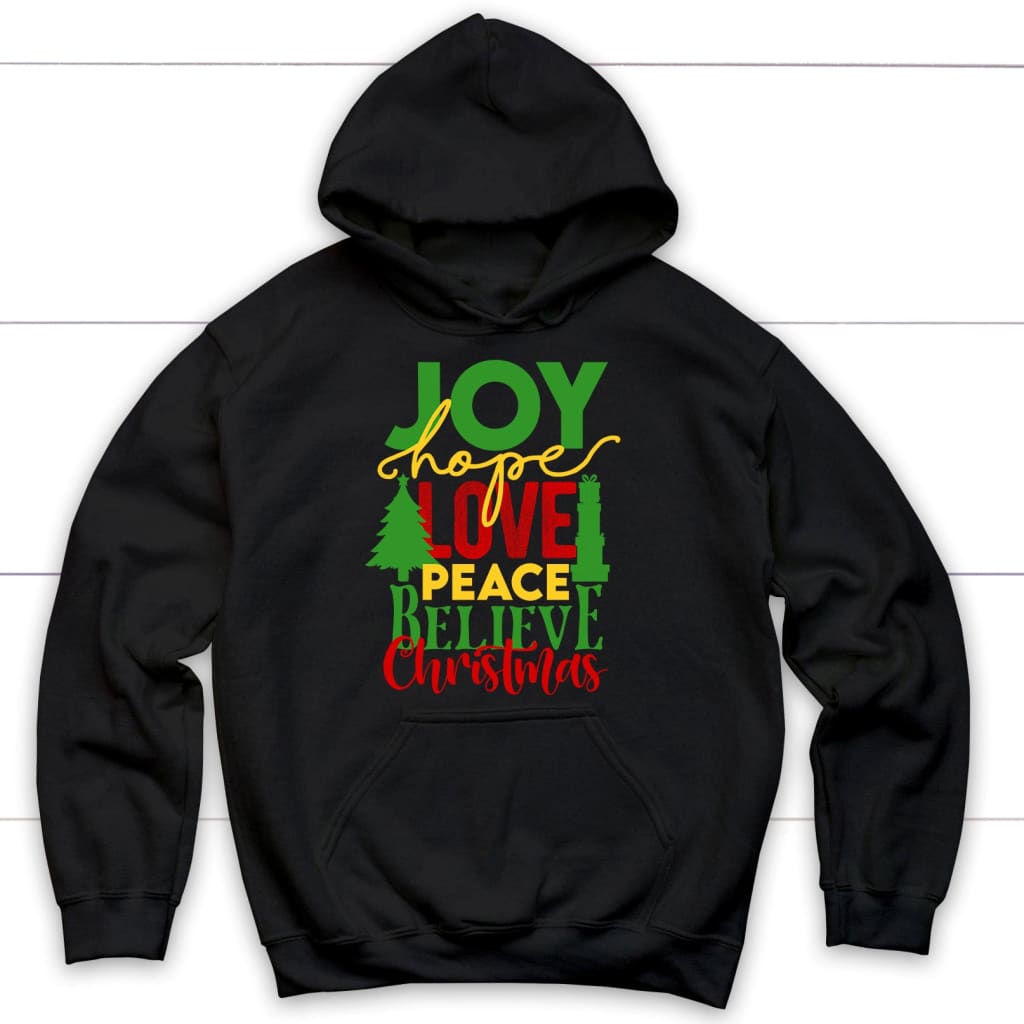 Joy hope love peace believe Christmas hoodie
