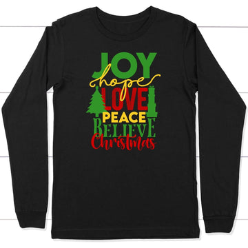Joy hope love peace believe Christmas long sleeve shirt