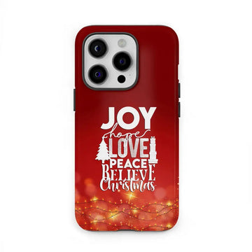 Joy hope love peace believe Christmas phone case
