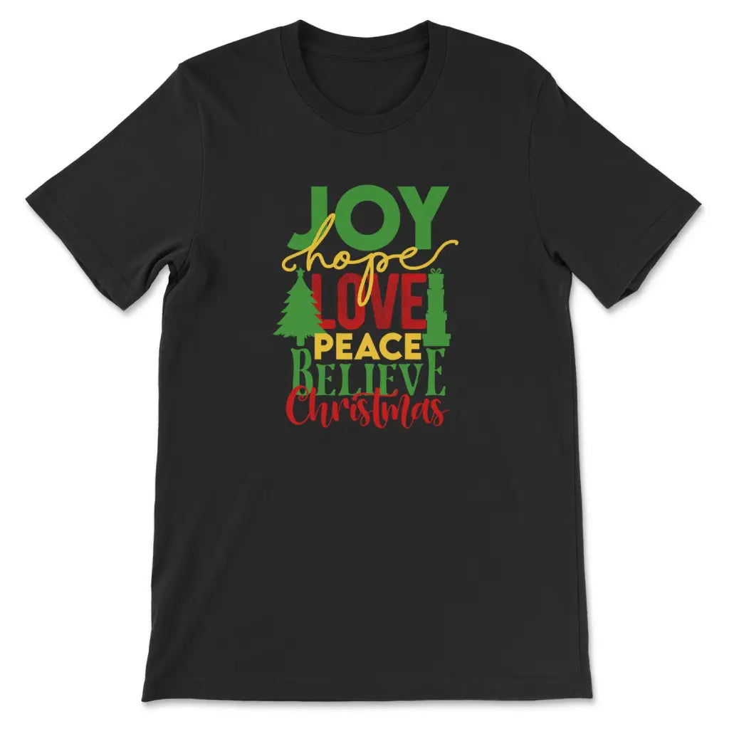 Joy hope love peace believe Christmas t-shirt