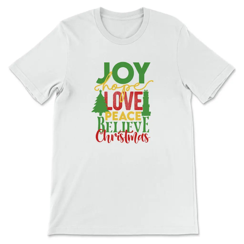 Joy hope love peace believe Christmas t-shirt