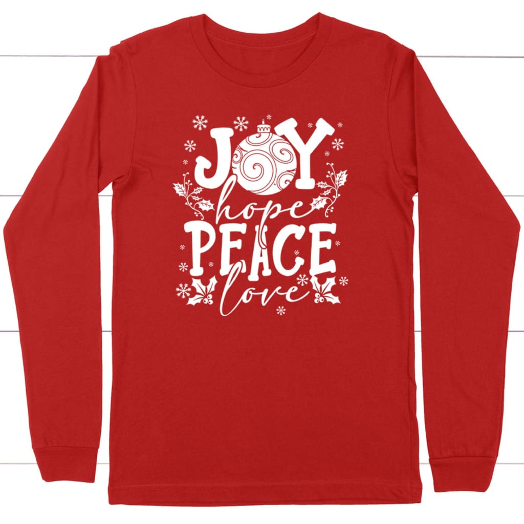 Joy hope peace love, Christian Christmas long sleeve shirt