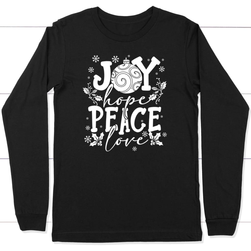 Joy hope peace love, Christian Christmas long sleeve shirt