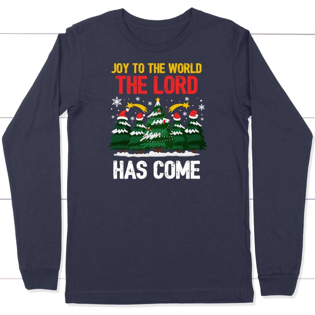 Joy to the world the Lord has come Christmas tree long sleeve shirt