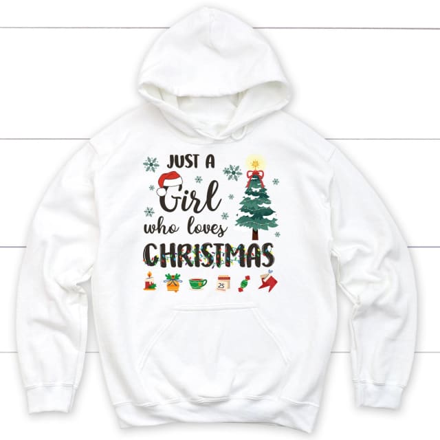 Just a girl who loves Christmas hoodie