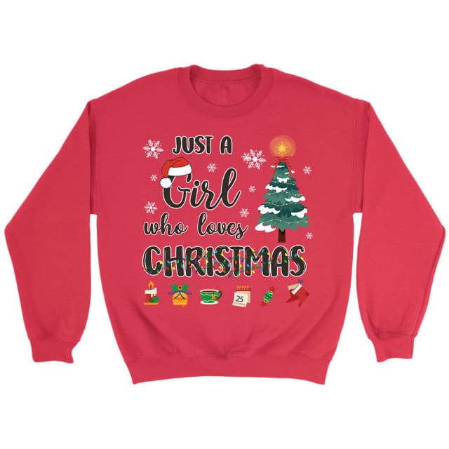 Just a girl who loves Christmas sweatshirt