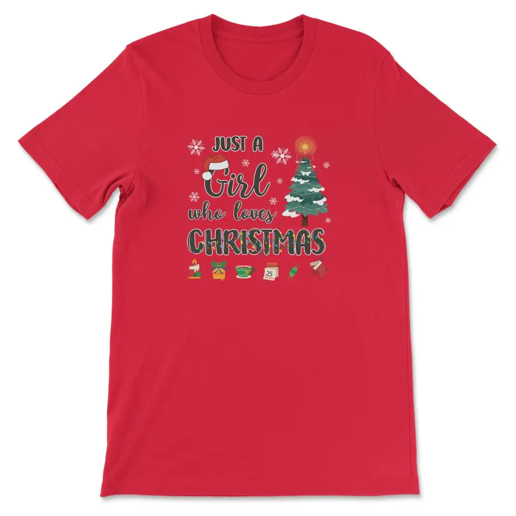Just a girl who loves Christmas t-shirt
