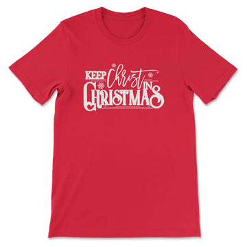 Keep Christ in Christmas t-shirt