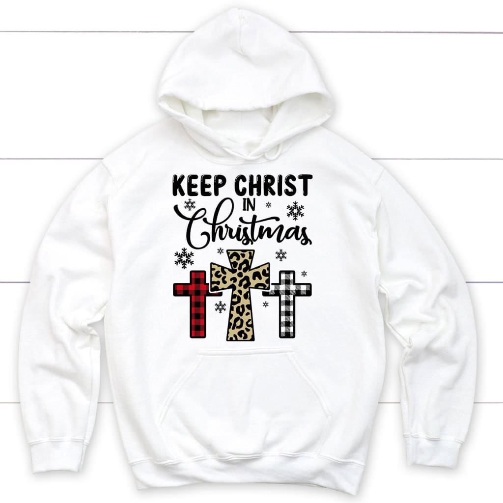 Keep Christ in Christmas Three crosses hoodie