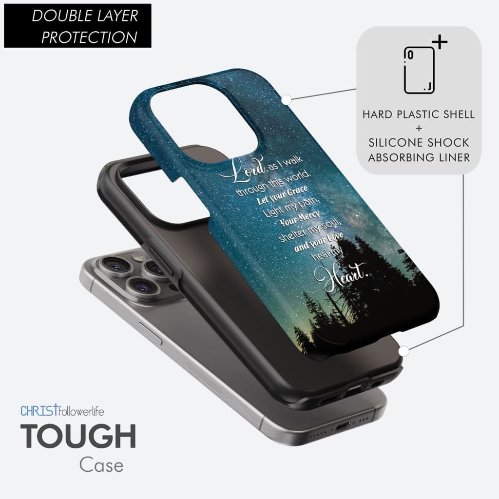 Lord as I walk through this world Christian prayer phone case