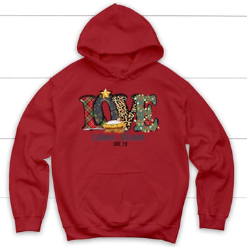 Love came down Luke 2:11 Christmas hoodie