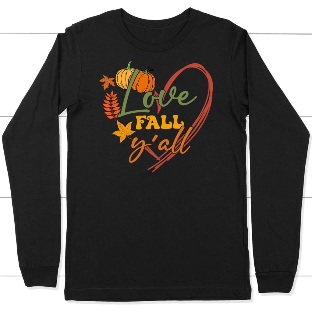 Love Fall Y'all Pumpkin Long Sleeve Shirt